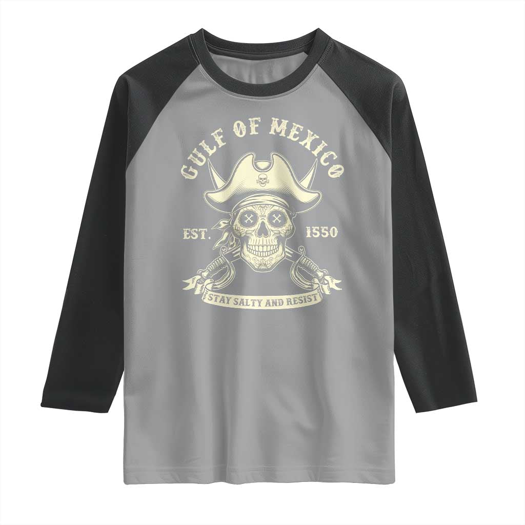 Gulf of Mexico Pirate Sugar Skull Raglan Shirt Est 1550 Stay Salty And Resist