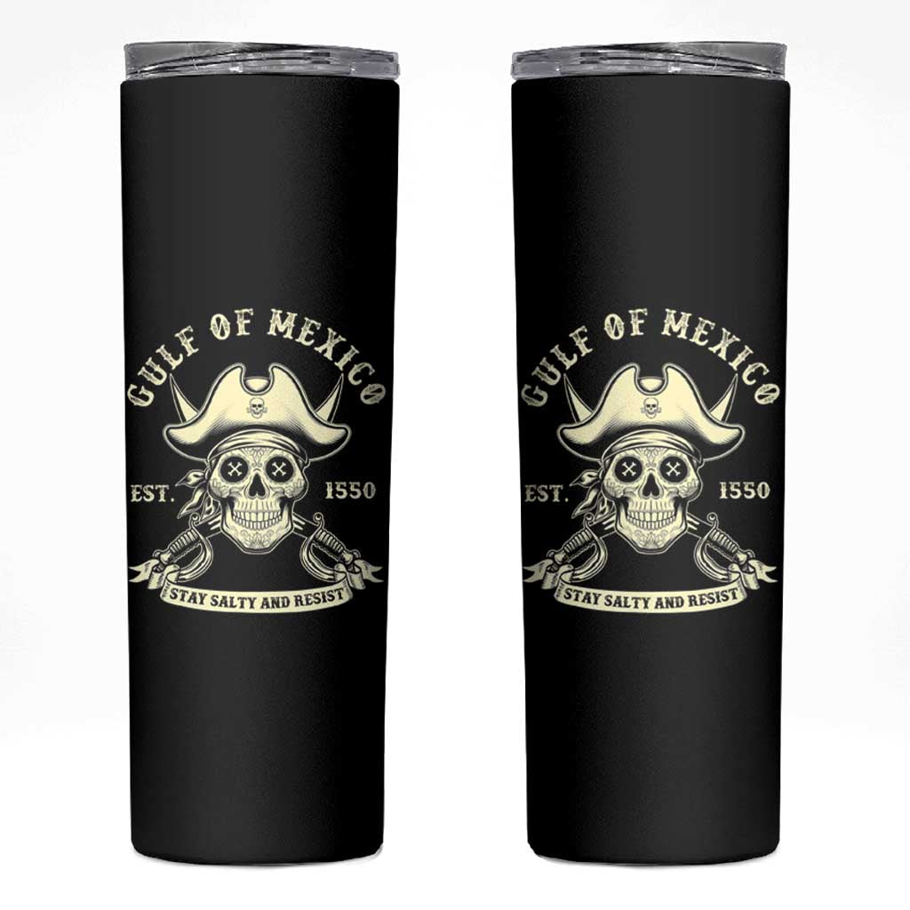 Gulf of Mexico Pirate Sugar Skull Skinny Tumbler Est 1550 Stay Salty And Resist