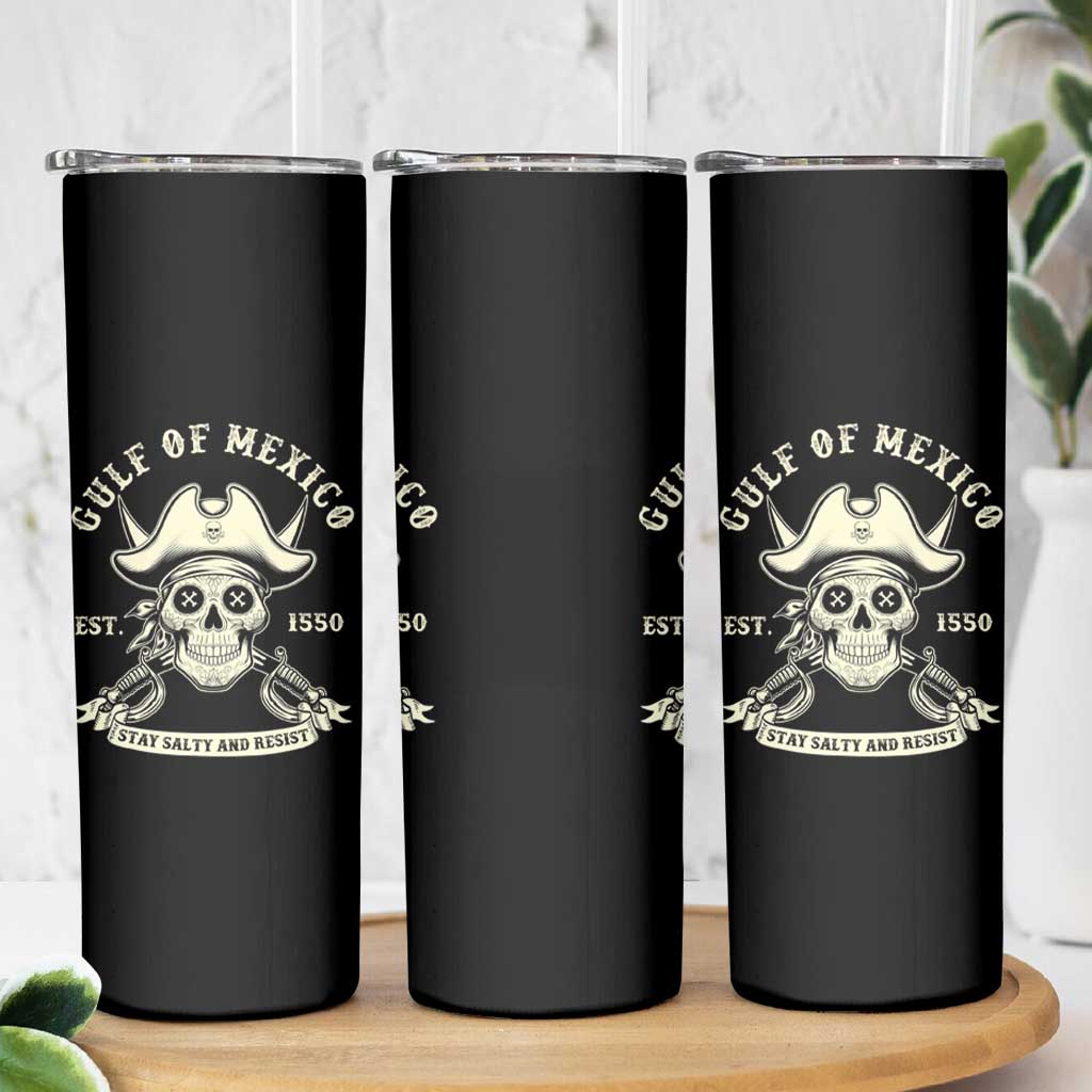 Gulf of Mexico Pirate Sugar Skull Skinny Tumbler Est 1550 Stay Salty And Resist