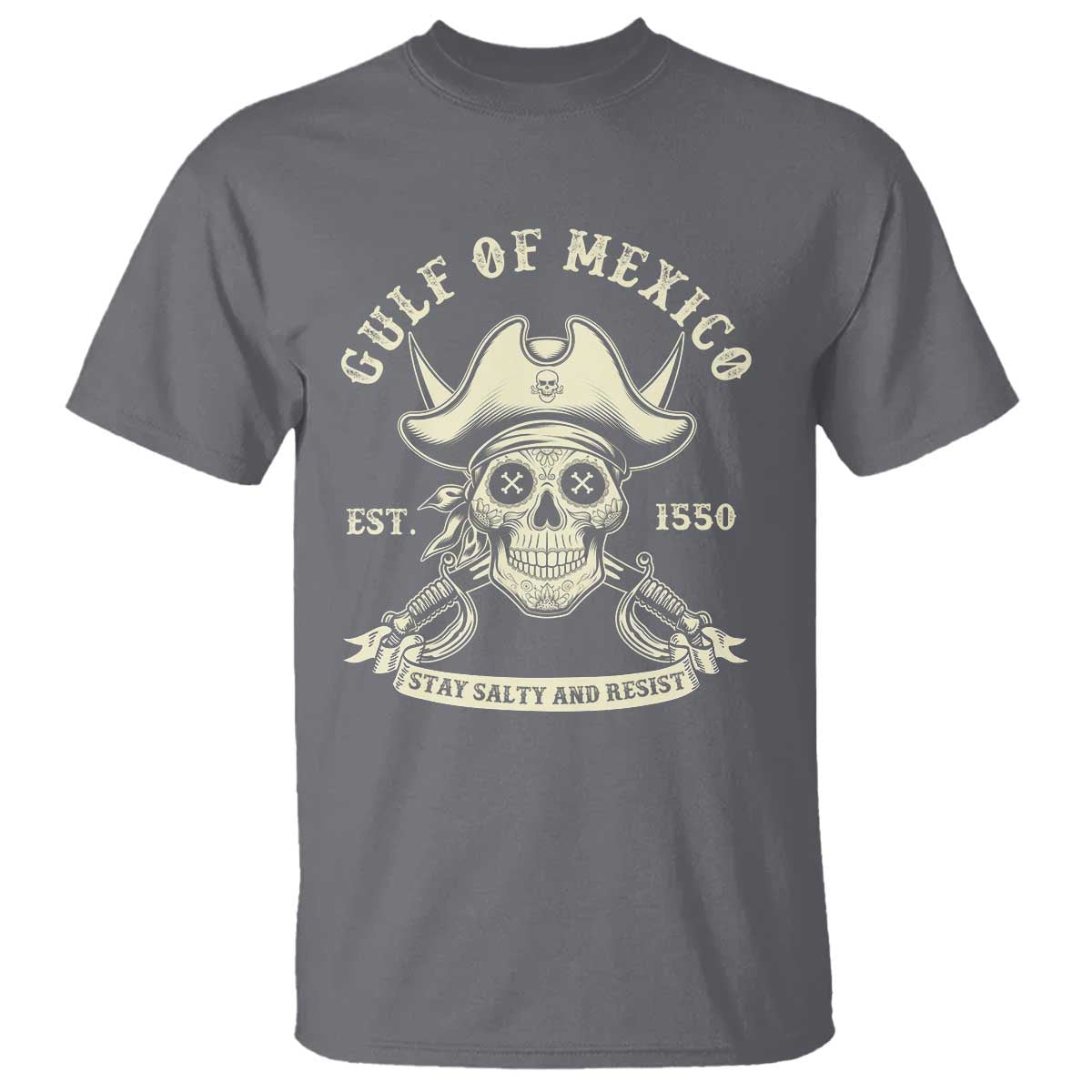 Gulf of Mexico Pirate Sugar Skull T Shirt Est 1550 Stay Salty And Resist