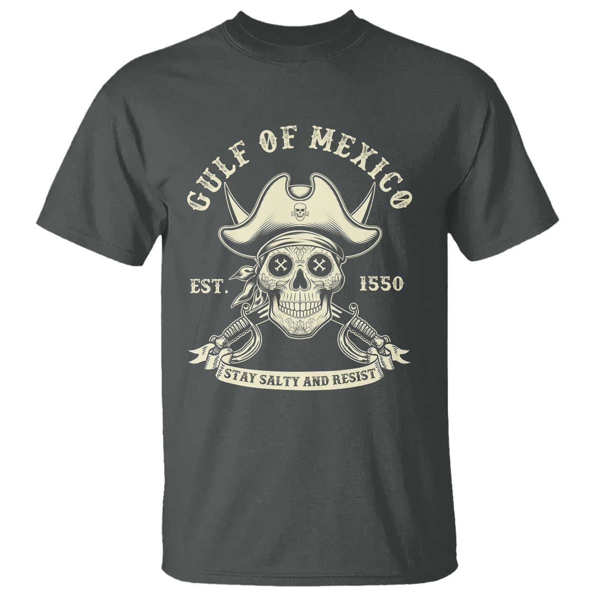 Gulf of Mexico Pirate Sugar Skull T Shirt Est 1550 Stay Salty And Resist