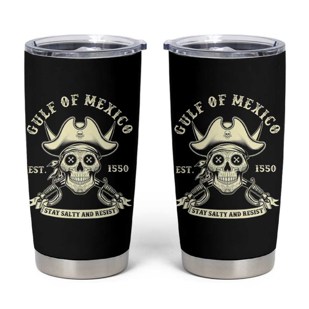 Gulf of Mexico Pirate Sugar Skull Tumbler Cup Est 1550 Stay Salty And Resist