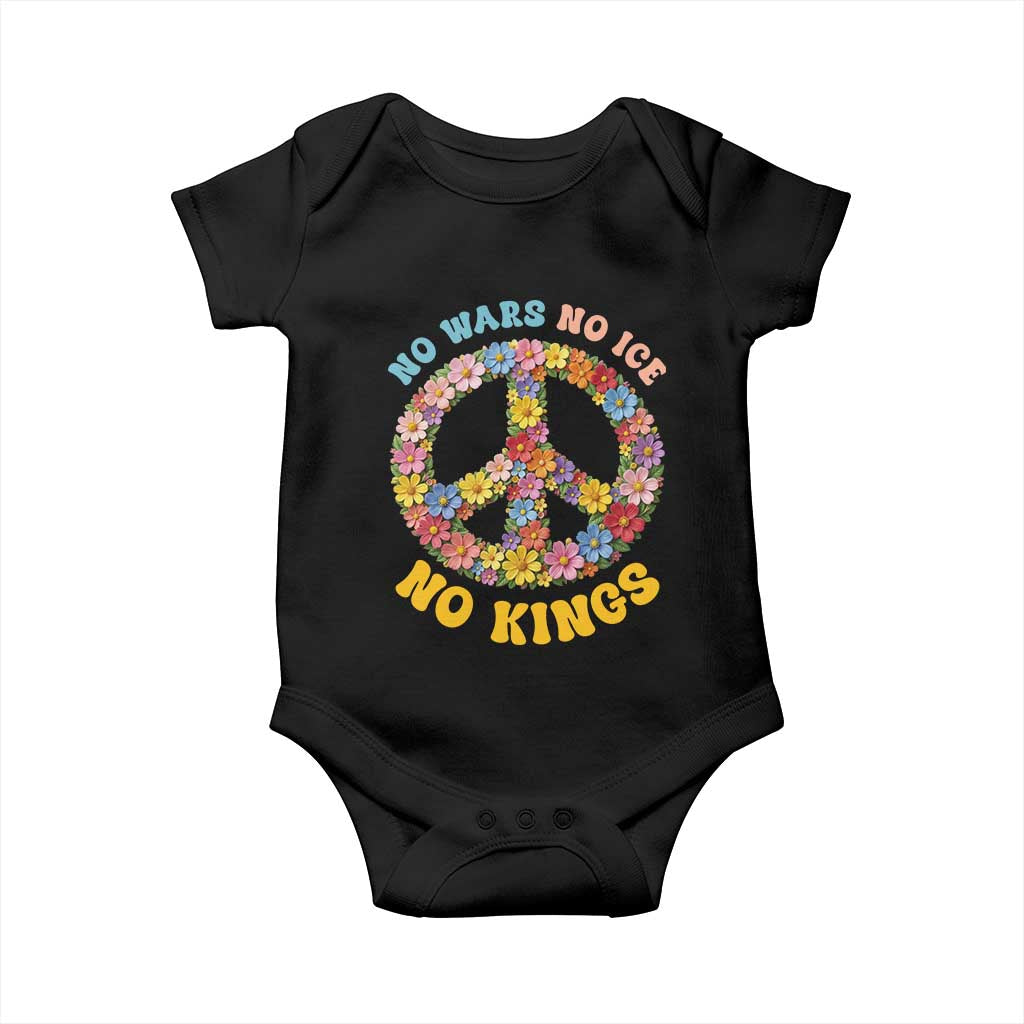 No Wars No Ice No Kings Retro Flower Baby Onesie Hippie Floral Peace Sign Social Justice Anti War Protest