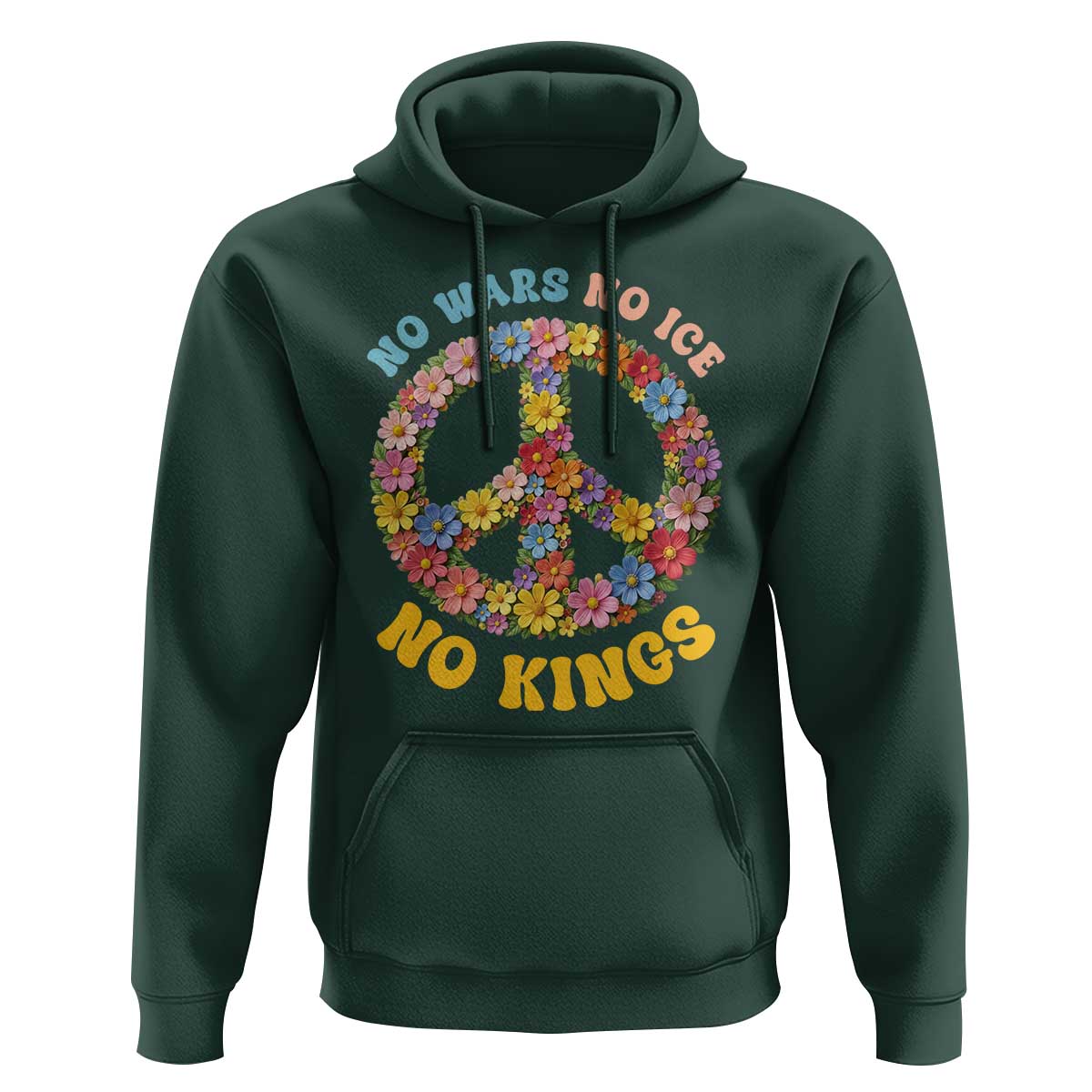 No Wars No Ice No Kings Retro Flower Hoodie Hippie Floral Peace Sign Social Justice Anti War Protest