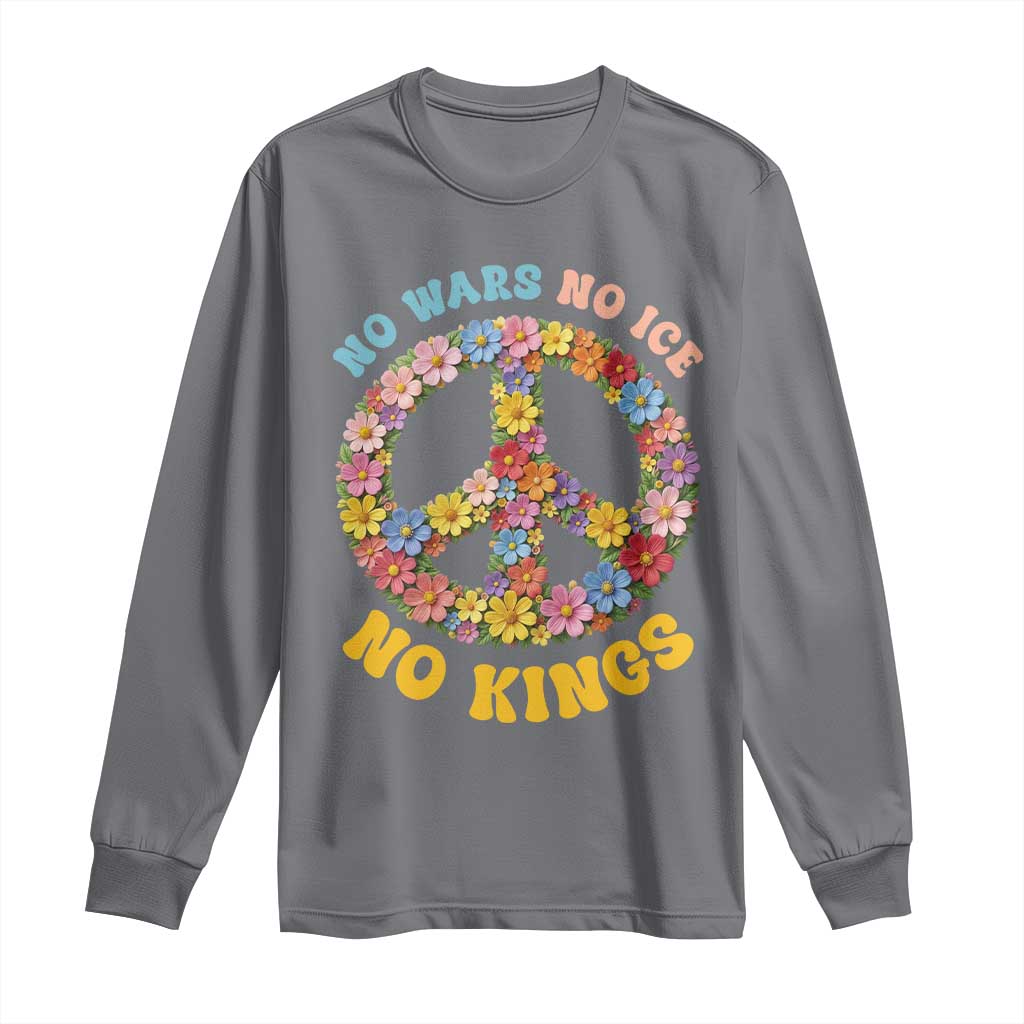 No Wars No Ice No Kings Retro Flower Long Sleeve Shirt Hippie Floral Peace Sign Social Justice Anti War Protest