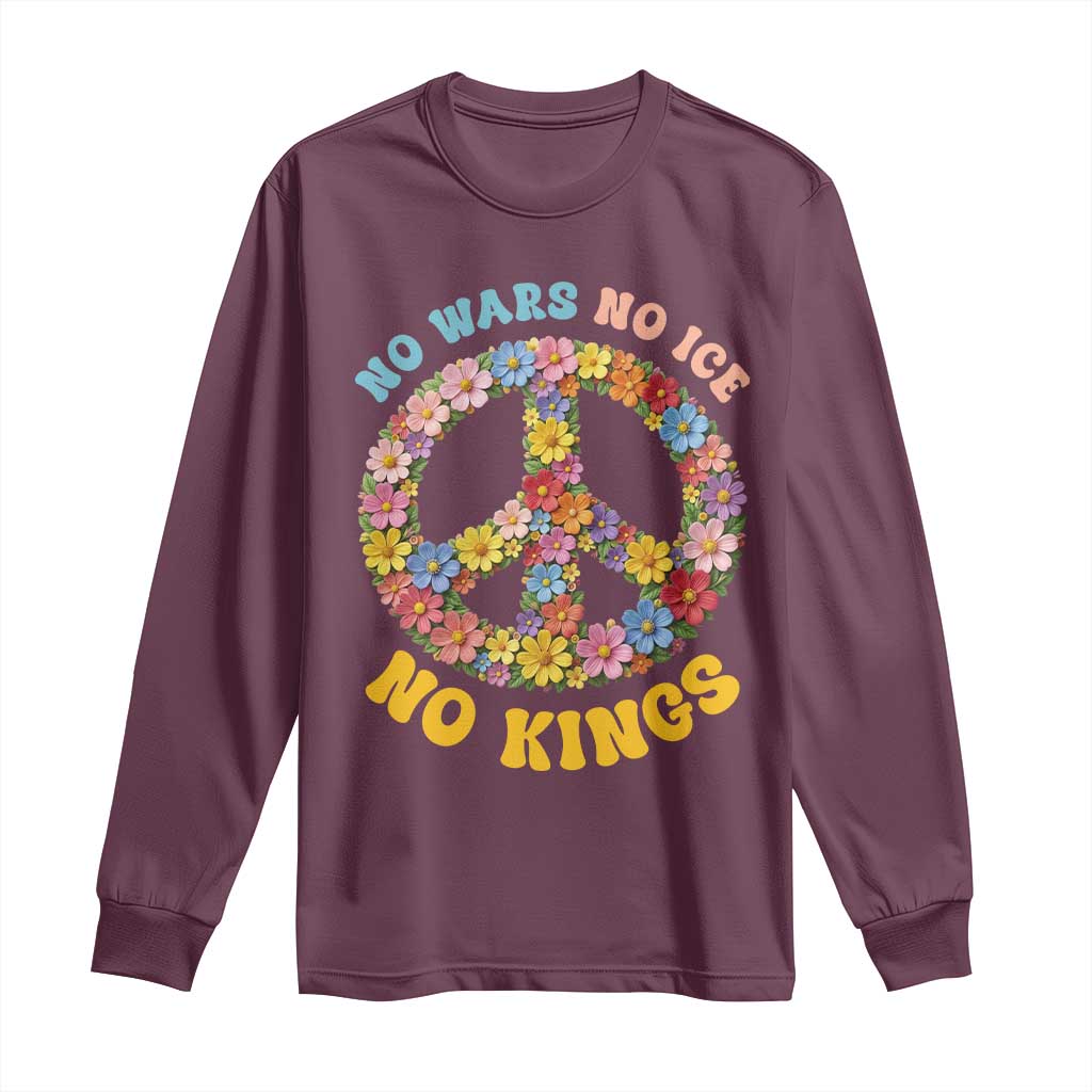 No Wars No Ice No Kings Retro Flower Long Sleeve Shirt Hippie Floral Peace Sign Social Justice Anti War Protest
