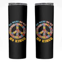 No Wars No Ice No Kings Retro Flower Skinny Tumbler Hippie Floral Peace Sign Social Justice Anti War Protest