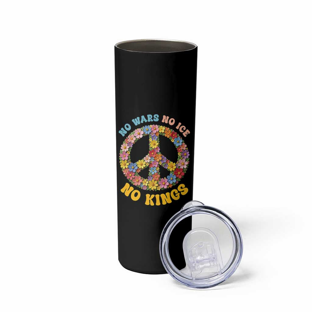 No Wars No Ice No Kings Retro Flower Skinny Tumbler Hippie Floral Peace Sign Social Justice Anti War Protest