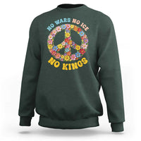 No Wars No Ice No Kings Retro Flower Sweatshirt Hippie Floral Peace Sign Social Justice Anti War Protest