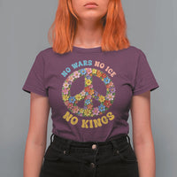 No Wars No Ice No Kings Retro Flower T Shirt For Women Hippie Floral Peace Sign Social Justice Anti War Protest
