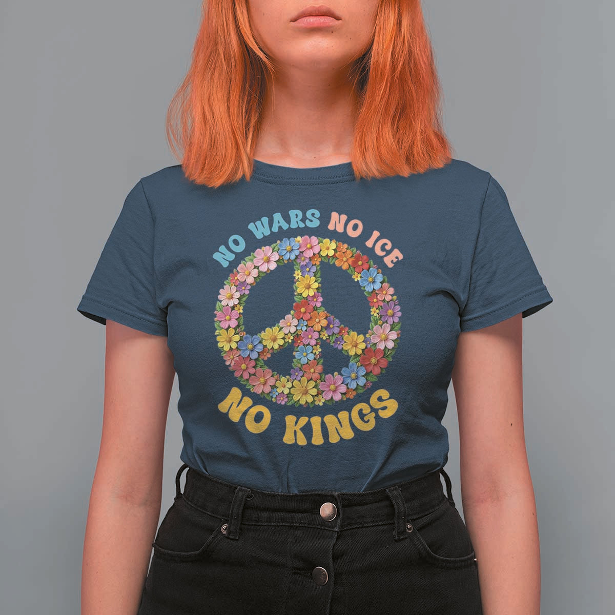 No Wars No Ice No Kings Retro Flower T Shirt For Women Hippie Floral Peace Sign Social Justice Anti War Protest
