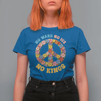 No Wars No Ice No Kings Retro Flower T Shirt For Women Hippie Floral Peace Sign Social Justice Anti War Protest