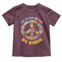 No Wars No Ice No Kings Retro Flower Toddler T Shirt Hippie Floral Peace Sign Social Justice Anti War Protest