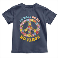 No Wars No Ice No Kings Retro Flower Toddler T Shirt Hippie Floral Peace Sign Social Justice Anti War Protest
