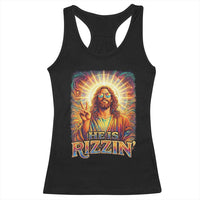 Funny Christian Easter He Is Rizzin Racerback Tank Top Trendy Jesus Humor with Sunglasses Faith Based Meme Gift