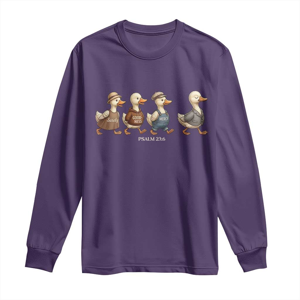 Funny Christian Psalm 23:6 Duck Pun Long Sleeve Shirt Surely Goodness and Mercy Cute Bible Humor Gift