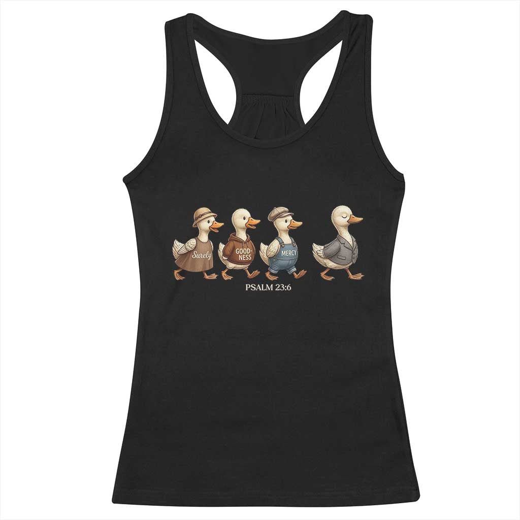 Funny Christian Psalm 23:6 Duck Pun Racerback Tank Top Surely Goodness and Mercy Cute Bible Humor Gift