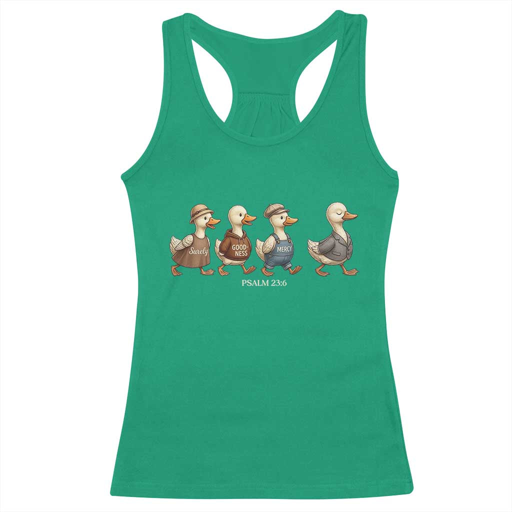 Funny Christian Psalm 23:6 Duck Pun Racerback Tank Top Surely Goodness and Mercy Cute Bible Humor Gift