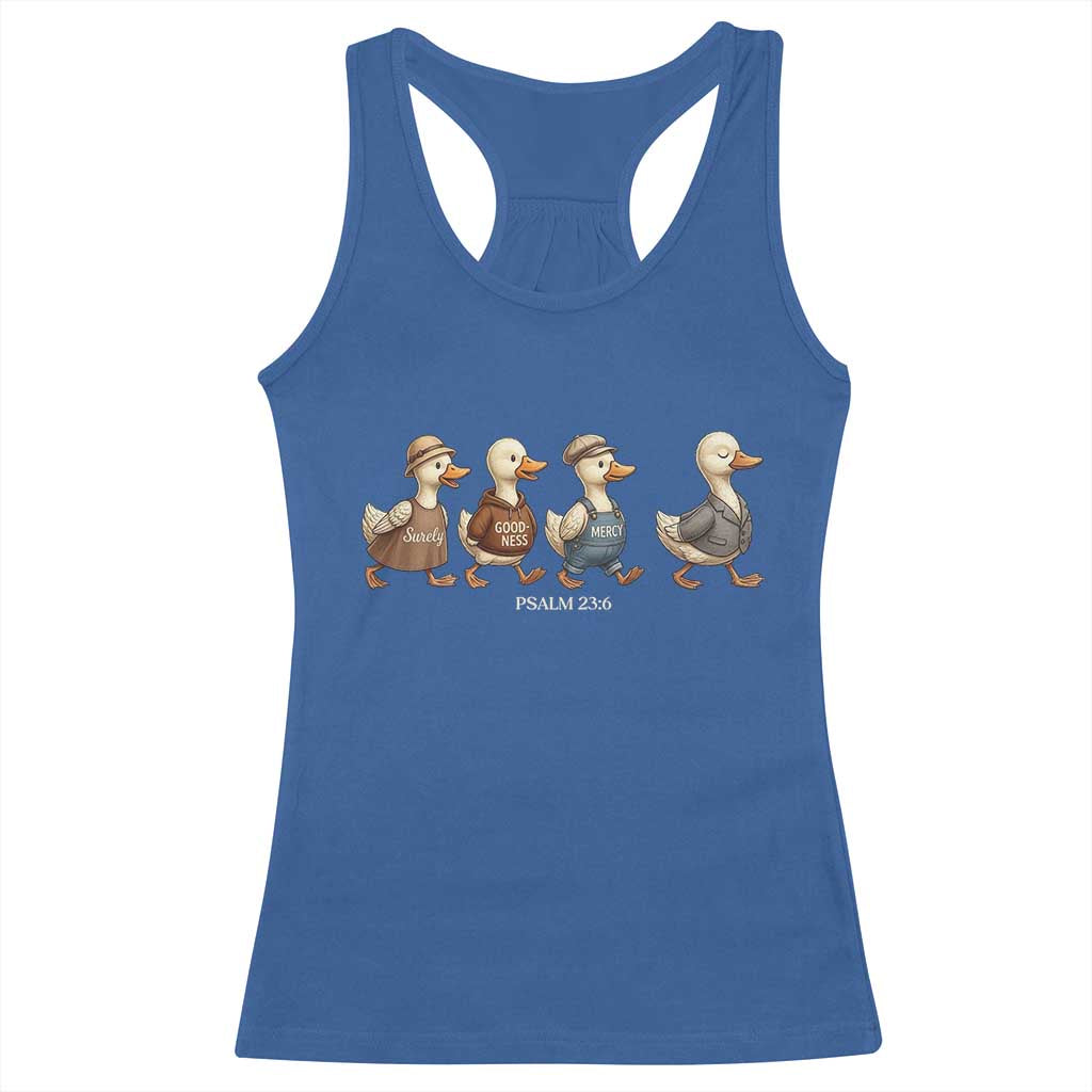 Funny Christian Psalm 23:6 Duck Pun Racerback Tank Top Surely Goodness and Mercy Cute Bible Humor Gift
