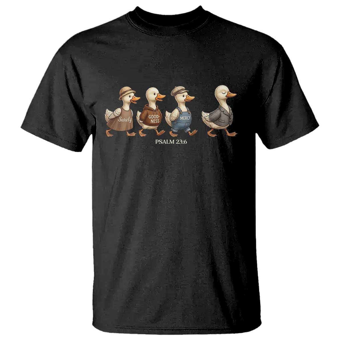 Funny Christian Psalm 23:6 Duck Pun T Shirt Surely Goodness and Mercy Cute Bible Humor Gift