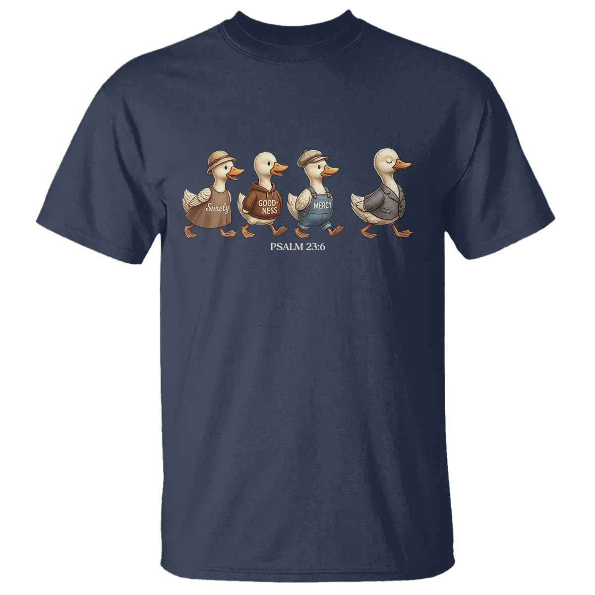 Funny Christian Psalm 23:6 Duck Pun T Shirt Surely Goodness and Mercy Cute Bible Humor Gift