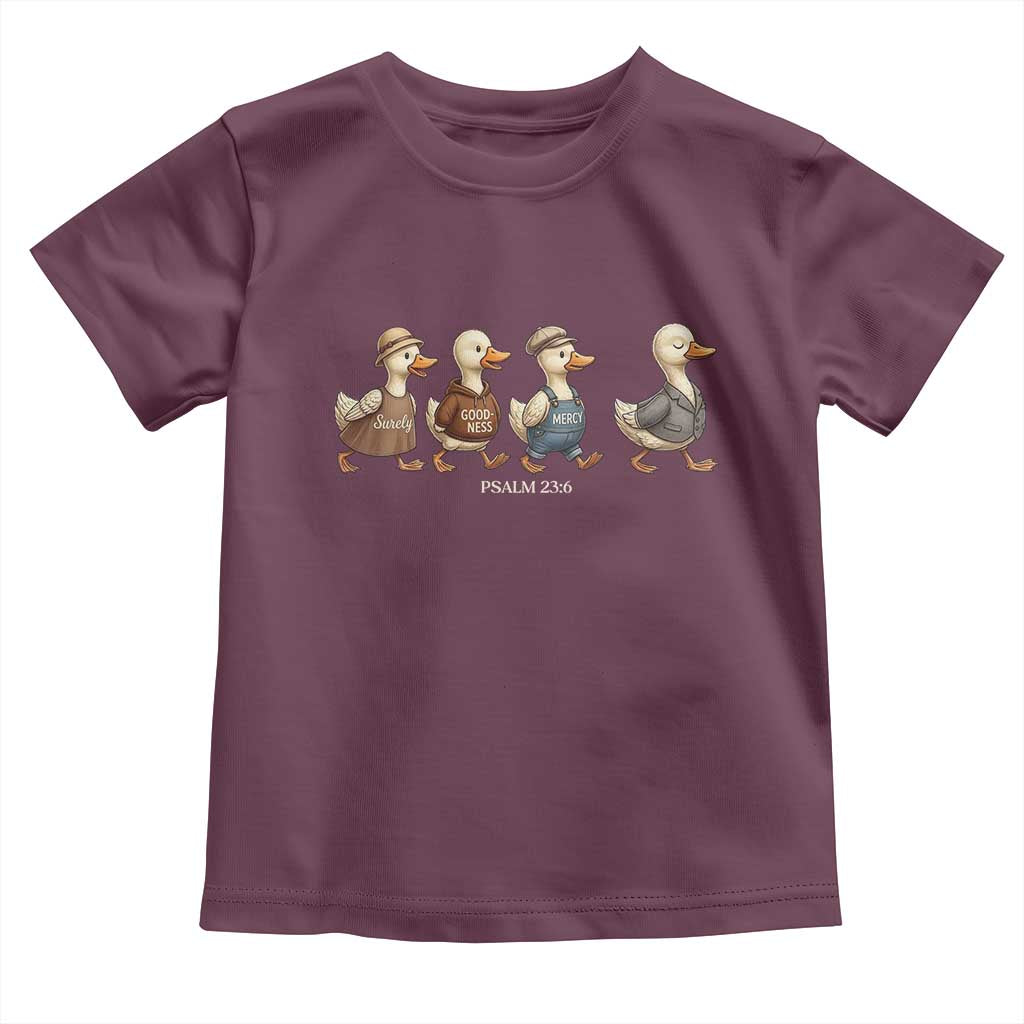 Funny Christian Psalm 23:6 Duck Pun Toddler T Shirt Surely Goodness and Mercy Cute Bible Humor Gift