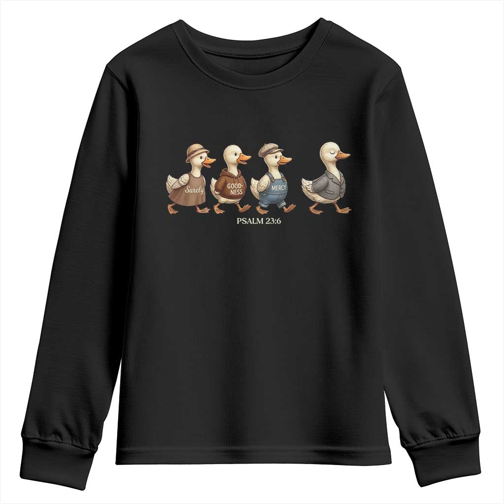 Funny Christian Psalm 23:6 Duck Pun Youth Sweatshirt Surely Goodness and Mercy Cute Bible Humor Gift