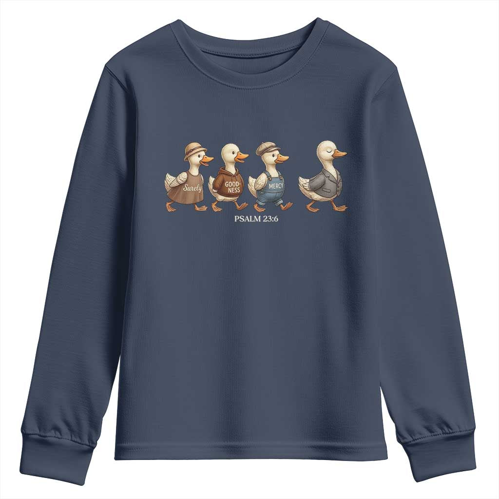 Funny Christian Psalm 23:6 Duck Pun Youth Sweatshirt Surely Goodness and Mercy Cute Bible Humor Gift
