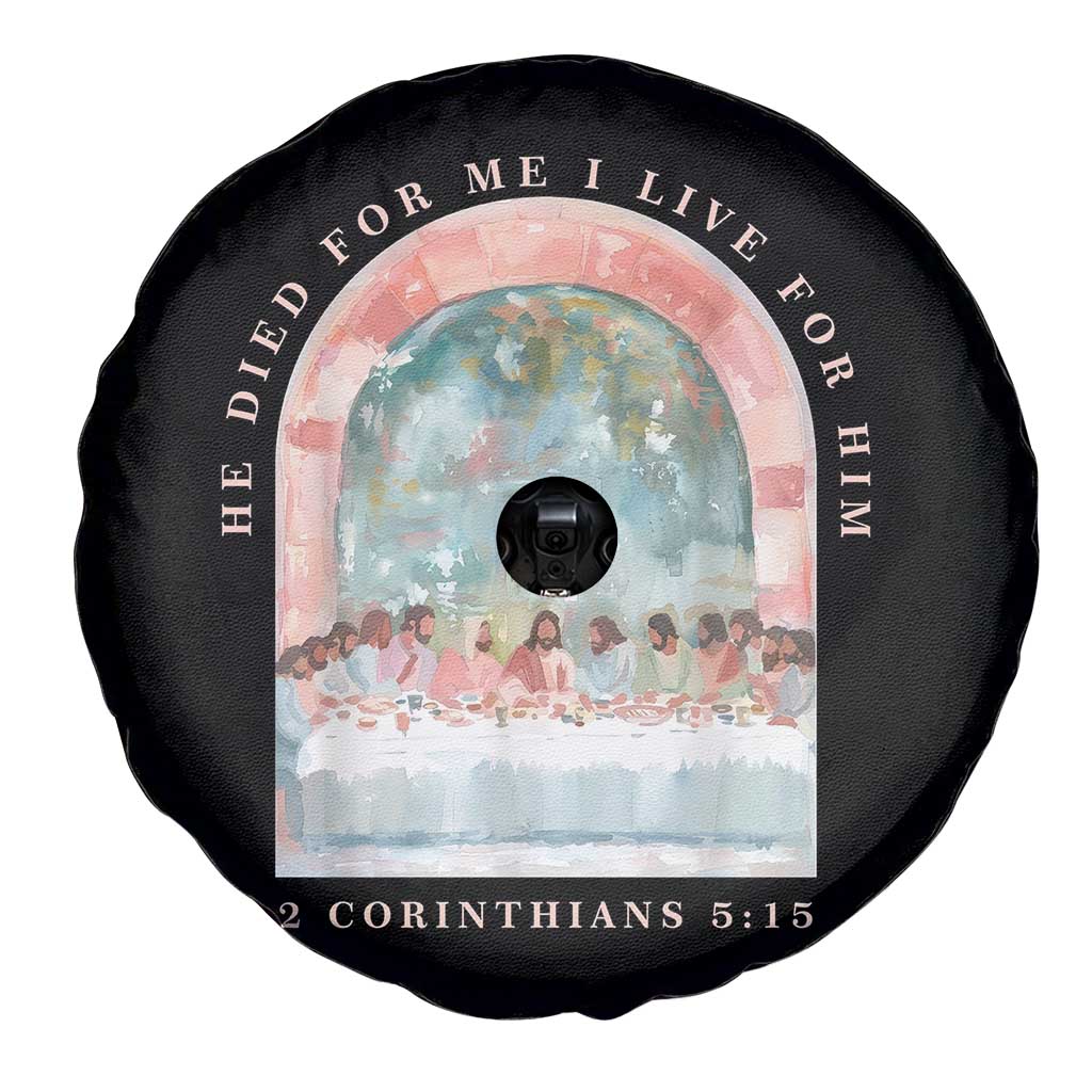 Christian Faith Last Supper Scripture Spare Tire Cover He Died for Me So I Live for Him Corinthians 5:15 Inspiration
