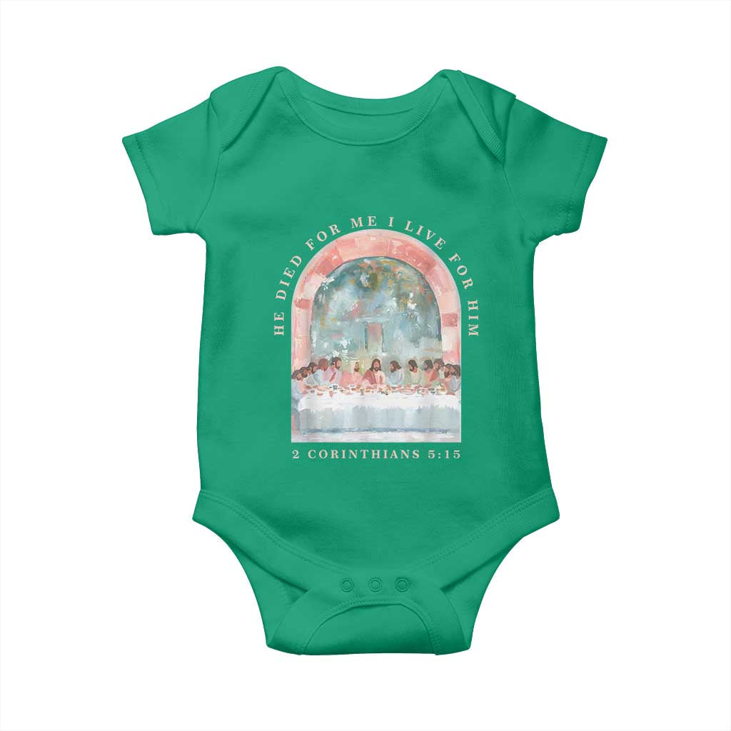 Christian Faith Last Supper Scripture Baby Onesie He Died for Me So I Live for Him Corinthians 5:15 Inspiration
