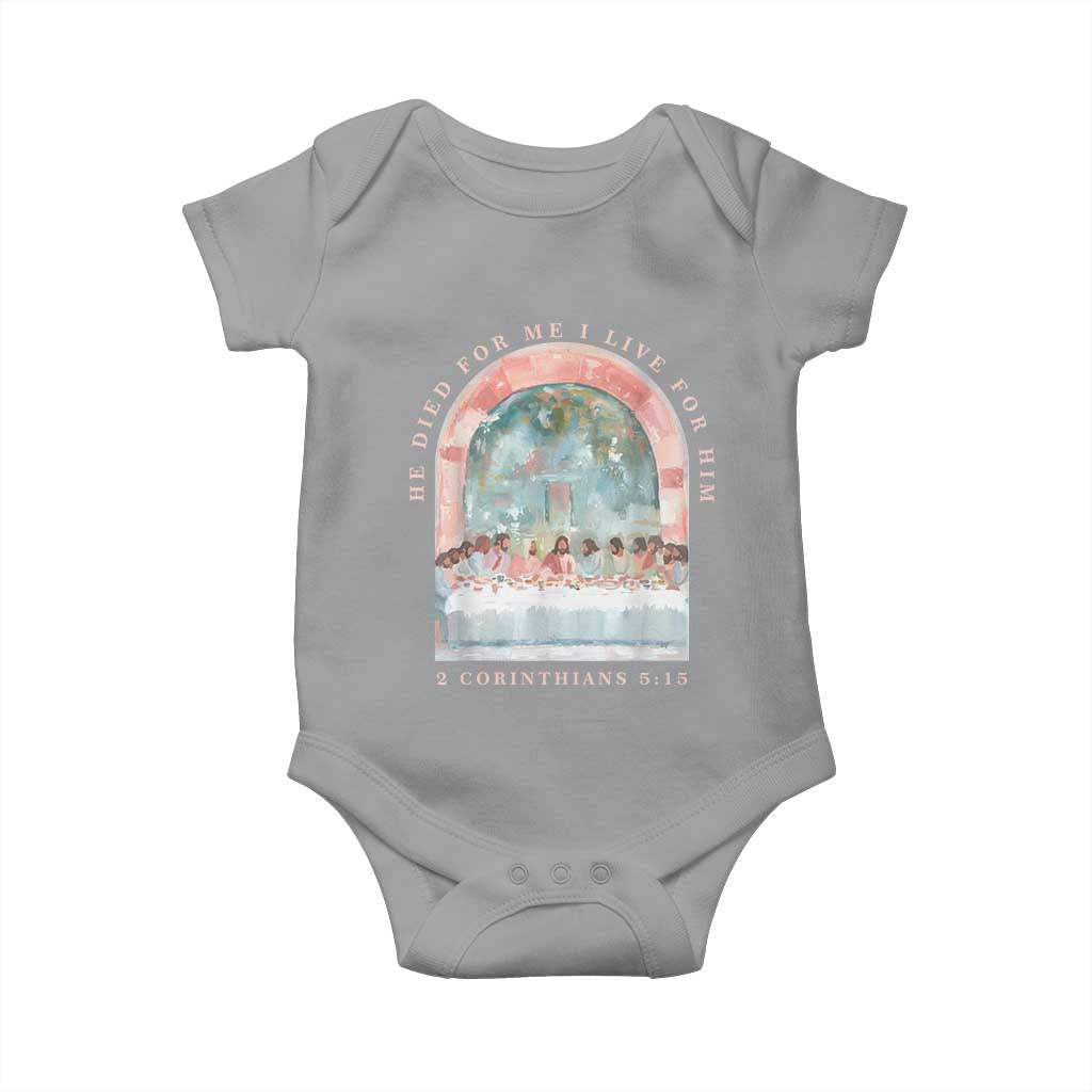 Christian Faith Last Supper Scripture Baby Onesie He Died for Me So I Live for Him Corinthians 5:15 Inspiration