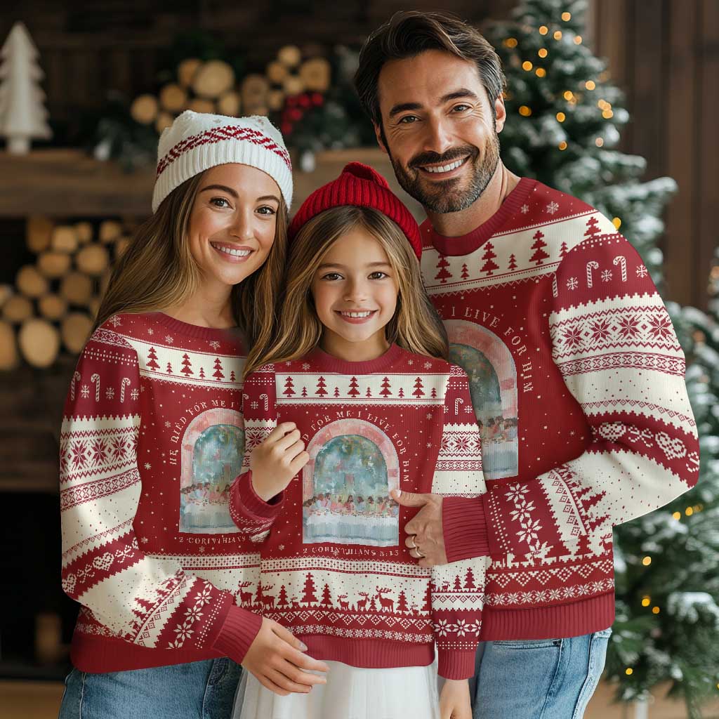 Christian Faith Last Supper Scripture Ugly Christmas Sweater He Died for Me So I Live for Him Corinthians 5:15 Inspiration