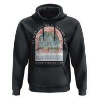 Christian Faith Last Supper Scripture Hoodie He Died for Me So I Live for Him Corinthians 5:15 Inspiration