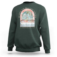 Christian Faith Last Supper Scripture Sweatshirt He Died for Me So I Live for Him Corinthians 5:15 Inspiration