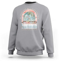 Christian Faith Last Supper Scripture Sweatshirt He Died for Me So I Live for Him Corinthians 5:15 Inspiration