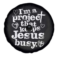 I am a Project That Keeps Jesus Busy Funny Christian Typography Spare Tire Cover Faith Humor Inspirational Gift