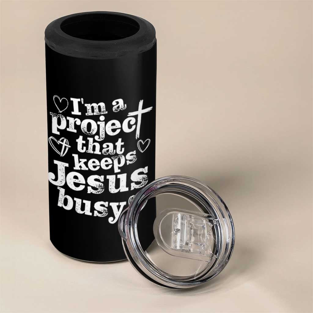 I am a Project That Keeps Jesus Busy Funny Christian Typography 4 in 1 Can Cooler Tumbler Faith Humor Inspirational Gift