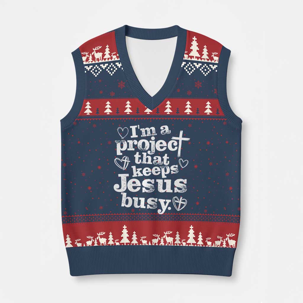 I am a Project That Keeps Jesus Busy Funny Christian Typography V-Neck Knit Sweater Vest Faith Humor Inspirational Gift