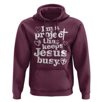 I am a Project That Keeps Jesus Busy Funny Christian Typography Hoodie Faith Humor Inspirational Gift