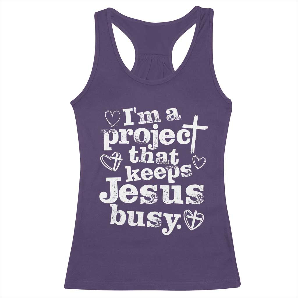 I’m a Project That Keeps Jesus Busy Funny Christian Typography Racerback Tank Top Faith Humor Inspirational Gift