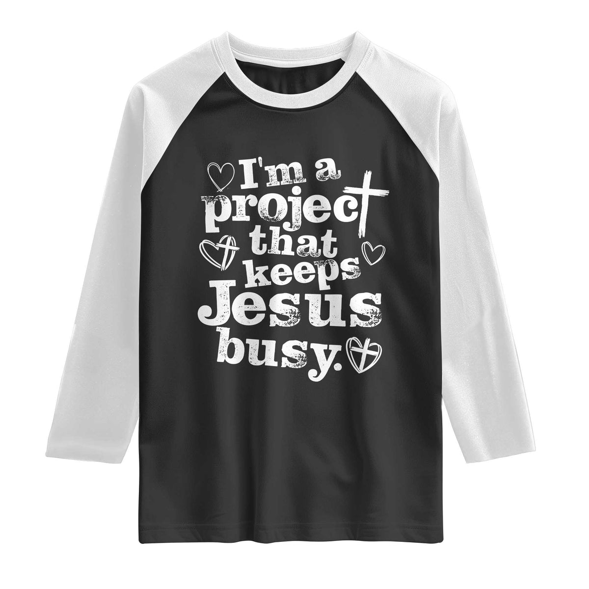 I am a Project That Keeps Jesus Busy Funny Christian Typography Raglan Shirt Faith Humor Inspirational Gift