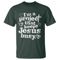 I am a Project That Keeps Jesus Busy Funny Christian Typography T Shirt Faith Humor Inspirational Gift