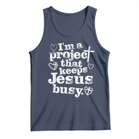 I am a Project That Keeps Jesus Busy Funny Christian Typography Tank Top Faith Humor Inspirational Gift