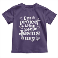 I’m a Project That Keeps Jesus Busy Funny Christian Typography Toddler T Shirt Faith Humor Inspirational Gift