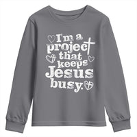 I’m a Project That Keeps Jesus Busy Funny Christian Typography Youth Sweatshirt Faith Humor Inspirational Gift