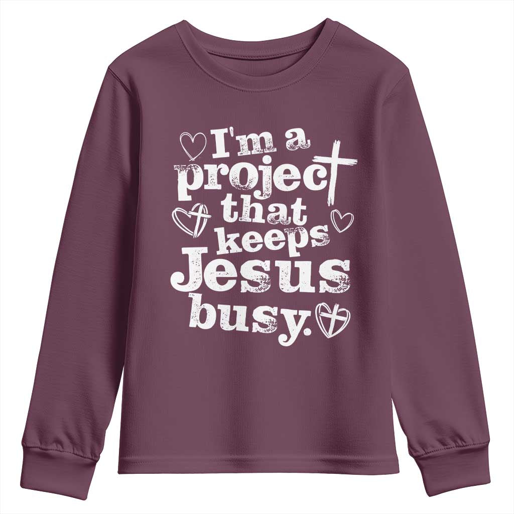 I’m a Project That Keeps Jesus Busy Funny Christian Typography Youth Sweatshirt Faith Humor Inspirational Gift