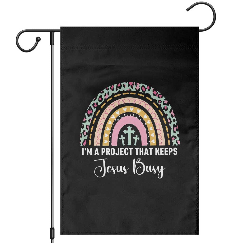 I am a Project That Keeps Jesus Busy Rainbow Cross Garden Flag Cute Christian Faith Humor
