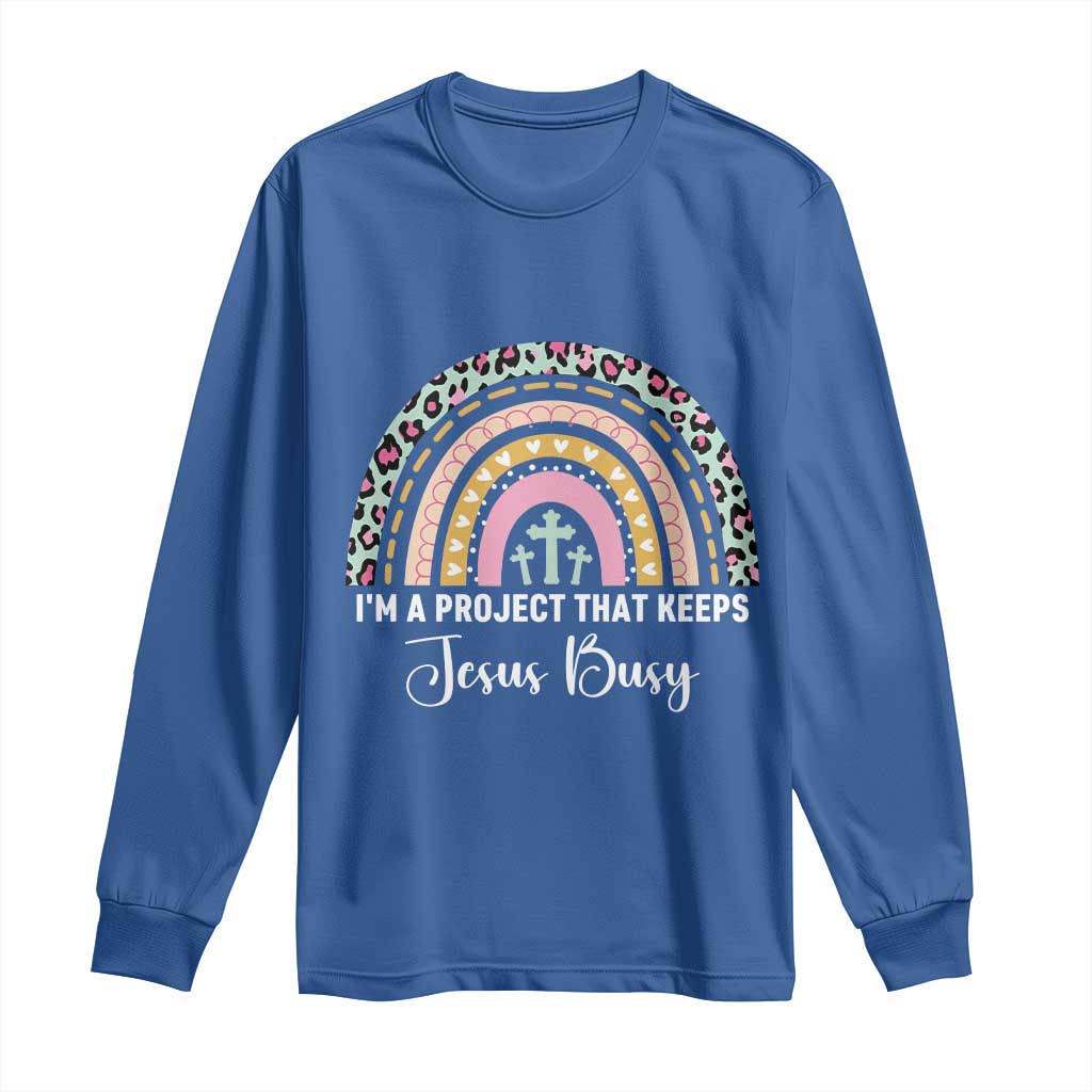 ’m a Project That Keeps Jesus Busy Rainbow Cross Long Sleeve Shirt Cute Christian Faith Humor