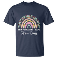 I am a Project That Keeps Jesus Busy Rainbow Cross T Shirt Cute Christian Faith Humor