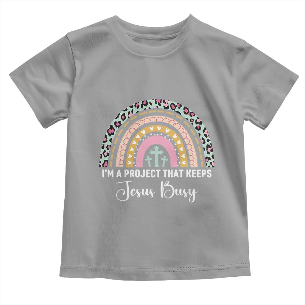 ’m a Project That Keeps Jesus Busy Rainbow Cross Toddler T Shirt Cute Christian Faith Humor